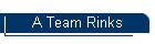 A Team Rinks