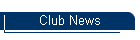 Club News