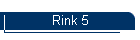 Rink 5